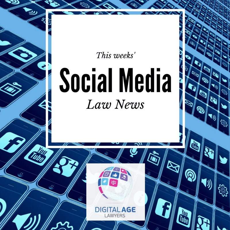 Social Media Law News 18th April